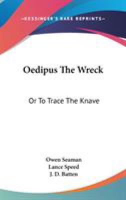 Oedipus The Wreck: Or To Trace The Knave 0548519048 Book Cover