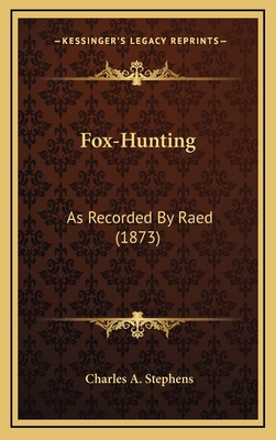 Fox-Hunting: As Recorded By Raed (1873) 1164312537 Book Cover