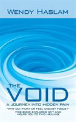 The Void: A Journey into Hidden Pain 1546289496 Book Cover