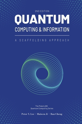 Quantum Computing and Information: A Scaffoldin... 1961880075 Book Cover