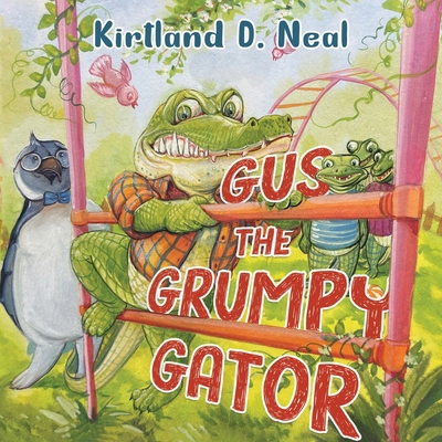 Gus the Grumpy Gator 1787885380 Book Cover
