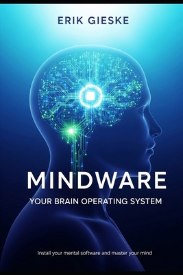 Mindware: Your Brain Operating System: Install ... B0FPM9PXQL Book Cover