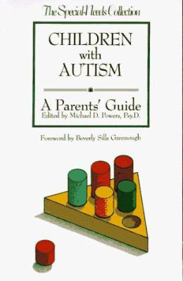 Children With Autism: A Parents' Guide (Special... 0933149166 Book Cover