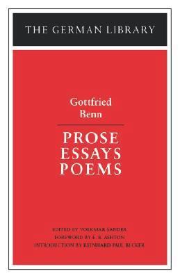 Prose Essays Poems: Gottfried Benn 0826403115 Book Cover