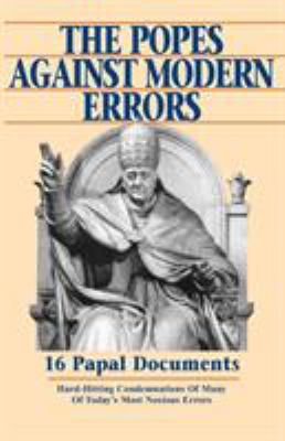 The Popes Against Modern Errors: 16 Papal Docum... 089555643X Book Cover