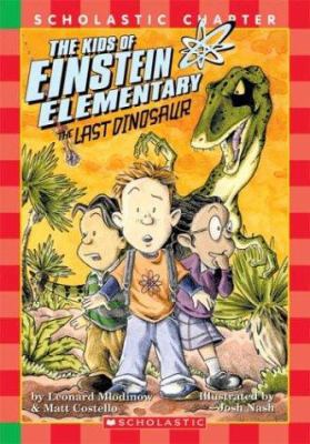 The Kids of Einstein Elementary: The Last Dinosaur 0439537738 Book Cover