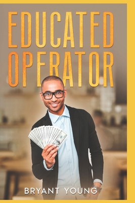 Educated Operator B0BCDDWKK3 Book Cover