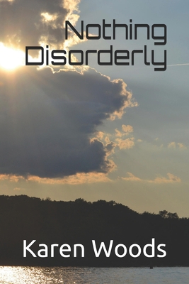 Nothing Disorderly 1678596744 Book Cover