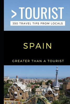 Greater Than a Tourist-Spain: 350 Travel Tips f... B08JKXD7M9 Book Cover