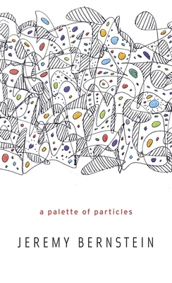 Palette of Particles 0674072510 Book Cover