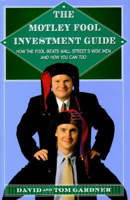 The Motley Fool Investment Guide ~ How the Fool... 068481594X Book Cover
