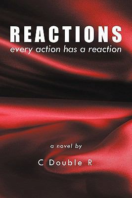 Reactions: Every Action Has a Reaction 1463424493 Book Cover