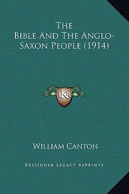 The Bible And The Anglo-Saxon People (1914) 1169326358 Book Cover