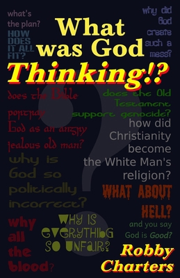 What was God Thinking? B0C9S7LQXN Book Cover