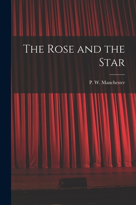 The Rose and the Star 1014435757 Book Cover