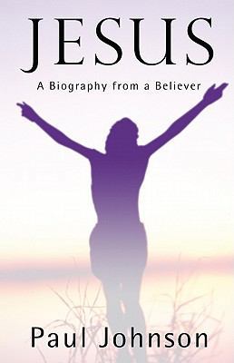 Jesus: A Biography from a Believer [Large Print] 1594153582 Book Cover