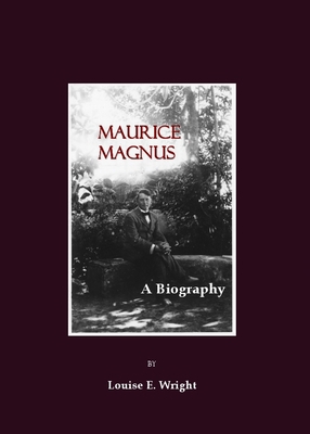 Maurice Magnus: A Biography 184718202X Book Cover