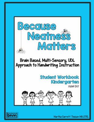Spiral-bound Because Neatness Matters Ages 5-7 : Brain Based, Multi-Sensory, UDL Approach to Handwriting Instruction Book