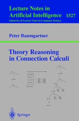 Theory Reasoning in Connection Calculi 3540655093 Book Cover