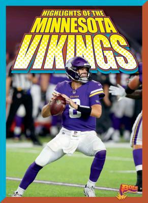 Highlights of the Minnesota Vikings 1644660857 Book Cover