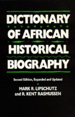 Dictionary of African Historical Biography 0520066111 Book Cover
