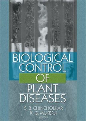 Biological Control of Plant Diseases 1560223278 Book Cover