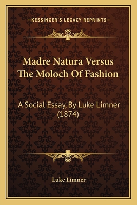 Madre Natura Versus The Moloch Of Fashion: A So... 1164862030 Book Cover