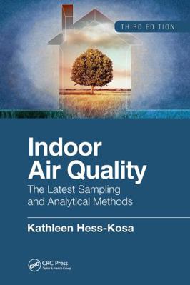Indoor Air Quality: The Latest Sampling and Ana... 1138306614 Book Cover