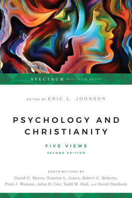Psychology and Christianity: Five Views 0830828486 Book Cover