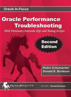 Oracle Performance Troubleshooting: With Dictio... 0982306172 Book Cover