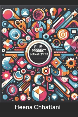 Eli5: Product Management B0DJ7G7NPH Book Cover