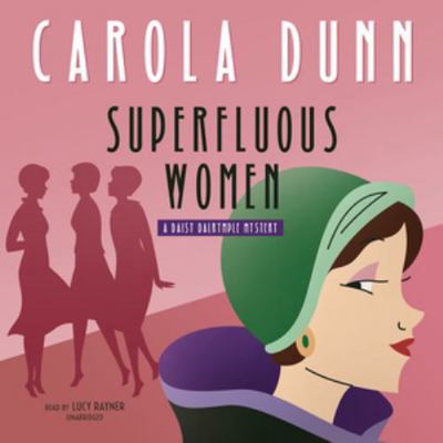 Superfluous Women: A Daisy Dalrymple Mystery 1538486113 Book Cover