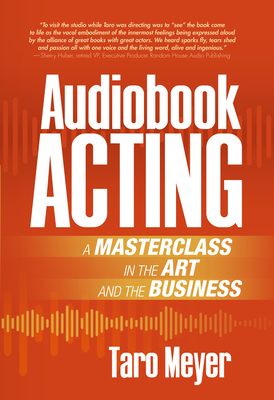 Audiobook Acting: A Masterclass in the Art and ... 1935247301 Book Cover