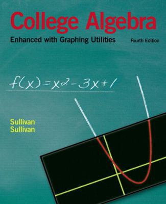 College Algebra Enhanced with Graphing Utilities 0131491040 Book Cover