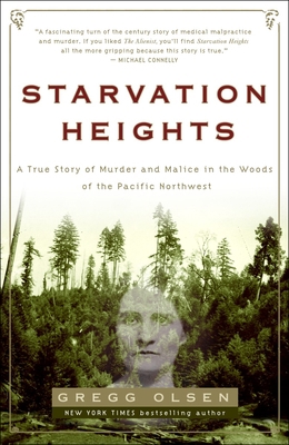 Starvation Heights: A True Story of Murder and ... 1400097460 Book Cover