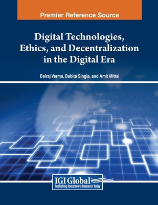 Digital Technologies, Ethics, and Decentralizat... B0CXVXD1Q5 Book Cover