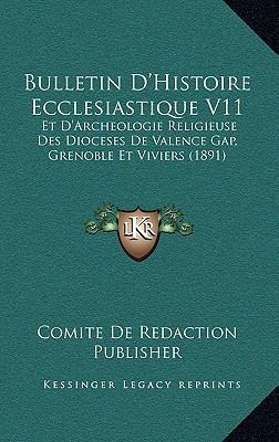 Bulletin D'Histoire Ecclesiastique V11: Et D'Ar... [French] 1168230977 Book Cover