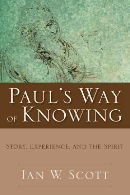 Paul's Way of Knowing: Story, Experience, and t... 0801036097 Book Cover