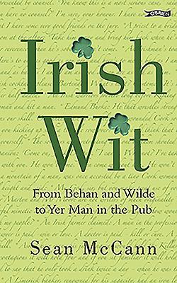 Irish Wit: Religion, the Law, Literature, Love,... 0862782279 Book Cover