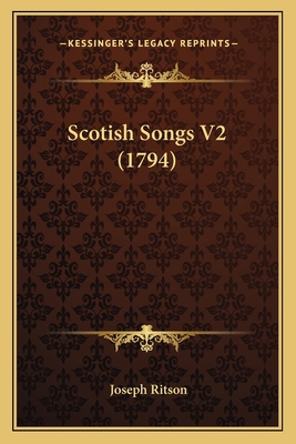 Scotish Songs V2 (1794) 116617851X Book Cover