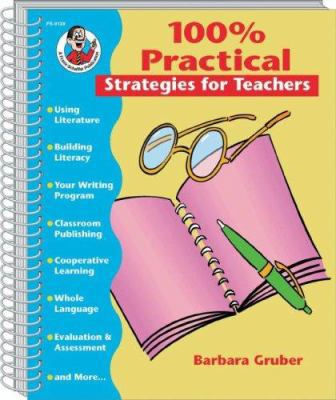 100% Practical: Strategies for Teachers 0867342692 Book Cover