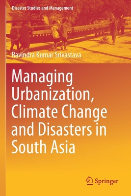 Managing Urbanization, Climate Change and Disas... 9811524122 Book Cover