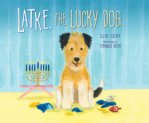 Latke, the Lucky Dog 1681416077 Book Cover