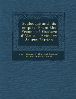 Soulouque and His Empire. from the French of Gu... 1287666515 Book Cover