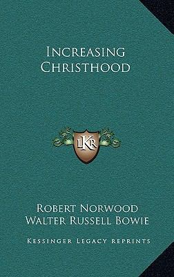 Increasing Christhood 1163389412 Book Cover