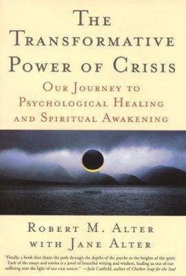 The Transformative Power of Crisis: Our Journey... 0060392762 Book Cover