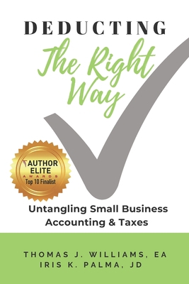 Deducting The Right Way: Untangling Small Busin... 1659566126 Book Cover