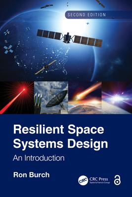 Resilient Space Systems Design: An Introduction 1041205457 Book Cover