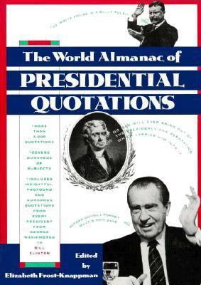 The World Almanac of Presidential Quotations: Q... 0886877342 Book Cover