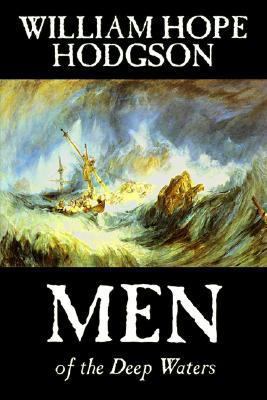 Men of the Deep Waters by William Hope Hodgson,... 1598188917 Book Cover